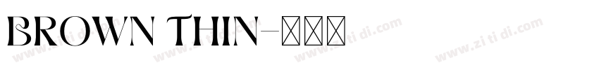 Brown Thin字体转换